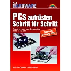 PCs aufr�sten Schritt f�r Schritt . Erweiterung und Reparatur ganz einfach