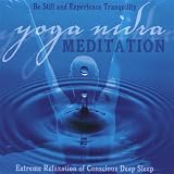 Yoga Nidra Meditation: Extreme Relaxation of Conscious Deep Sleep