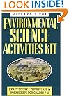 Environmental Science Activities Kit: Ready-To-Use Lessons, Labs, and Worksheets for Grades 7-12 (J-B Ed: Activities)