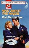 Mad About the Major (Harlequin Superromance, 821)