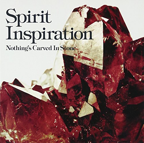 Spirit Inspiration Nothing's Carved In Stone