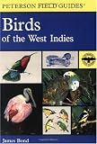 A Field Guide to the Birds of the West Indies (Peterson Field Guide)