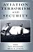 Aviation Terrorism and Security (Terrorism & Political Violence)