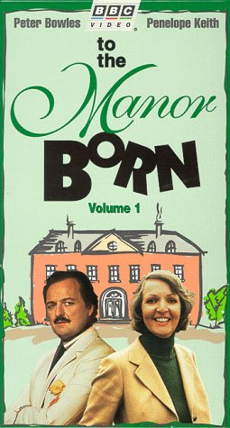 To the Manor Born, Vol. 1