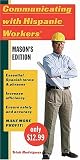 Communicating with Hispanic Workers: Mason's Edition (Communicating With Hispanic Workers)
