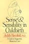 Sense and Sensibility in Childbirth: A Guide to Supportive Obstetrical Care