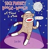 Sock Monkey Boogie Woogie: A Friend is Made