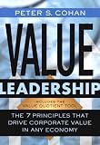 Value Leadership: The 7 Principles that Drive Corporate Value in Any Economy(Hardcover)