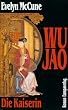 Wu Jao. Die Kaiserin