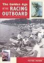 The Golden Age of the Racing Outboard