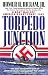 Torpedo Junction: U-Boat War Off America's East Coast 1942