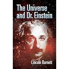 The Universe and Dr. Einstein by  Lincoln Barnett