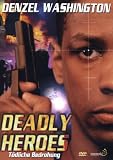 Deadly Heroes - T�dliche Bedrohung - Denzel Washington