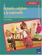 Activit�s cr�atives � la maternelle. Des objets et des images
