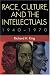 Race, Culture, and the Intellectuals, 1940--1970 (Woodrow Wilson Center Press)