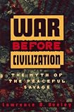 War Before Civilization by Lawrence H. Keeley