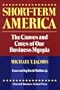 Short-Term America: The Causes and Cures of Our Business Myopia
