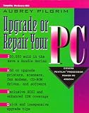 Upgrade or Repair Your PC (Save a bundle series)