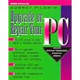 Upgrade Or Repair Your Pc (Save a Bundle Series)