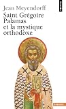 Saint Grégoire Palamas et la mystique orthodoxe