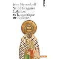 Saint Gr�goire Palamas et la mystique orthodoxe