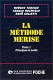 La méthode Merise, tome 1 : Principes et outils