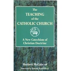 The Teaching of the Catholic Church: A New Catechism of Christian Doctrine