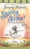 Starring Prima!: The Mouse of the Ballet Jolie