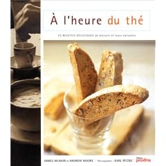 A l'heure du th� : 25 recettes d�licieuses de biscuits et leurs variantes