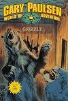 Grizzly! (Gary Paulsen's World of Adventure)