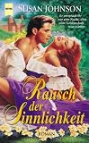 Rausch der Sinnlichkeit. - Susan Johnson, Eva Malsch
