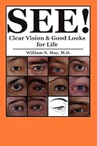 See!: Clear Vision and Good Looks for Life