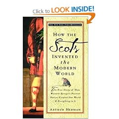 How the Scots Invented the Modern World