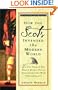 How the Scots Invented the Modern World: The True Story of How Western Europe's Poorest Nation Created Our World & Everything in It