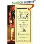 How the Scots Invented the Modern World: The True Story of How Western Europe's Poorest Nation Created Our World & Everything in It