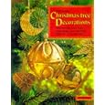 How to Make Christmas Tree Decorations by Petra Boniberger, Regina Hipp, Iris Kasperek, and Silke Koers