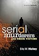 Serial Murderers and Their Victims