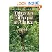 Things Are Different in Africa: A Memoir of Dangers and Adventures in the Congo