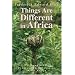 Things Are Different in Africa: A Memoir of Dangers and Adventures in the Congo