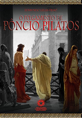 O Julgamento de Pôncio Pilatos (Portuguese Edition)