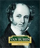Martin Van Buren: Americas 8th President (Encyclopedia of Presidents, Second)