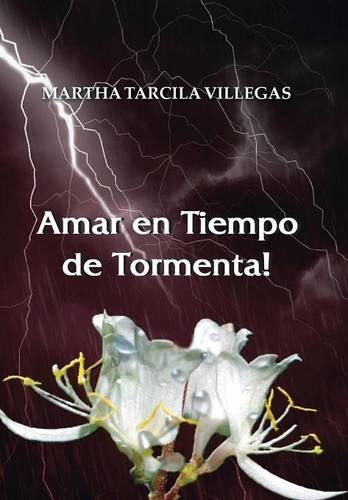 amar en tiempo de tormenta spanish edition