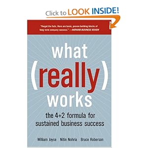What Really Works: The 4+2 Formula for Sustained Business Success by William Joyce and Nitin Nohria