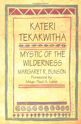 Kateri Tekakwitha, Mystic of the Wilderness: Mystic of the Wilderness under Mysticism in The Books Store