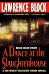 A Dance At The Slaughterhouse: A Matthew Scudder Crime Novel