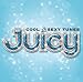 JUICY~COOL&SEXY TUNES