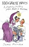 100 Great Brits: A Rhyming History from Bede to Beckham