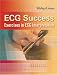Books : ECG Success: Exercises in ECG Interpretation