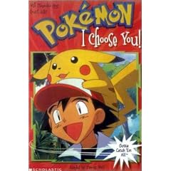 I Choose You! (Pokemon Chapter Books)