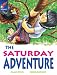 The
Saturday
Adventure:
White
Level,
Book
4
(with
Parent
Notes)
(Rigby
Rocket)
(Rigby
Rocket)